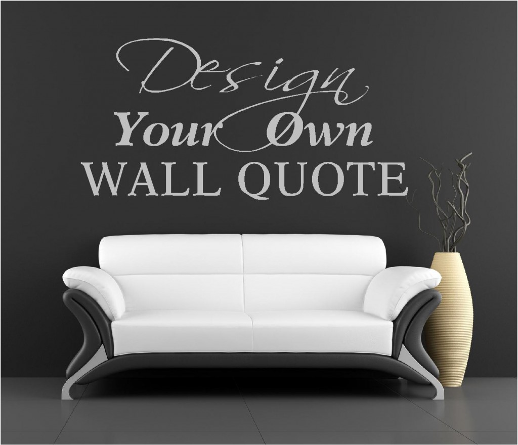 Make Your Own Quote Vinyl Wall Art Stickers - Custom Designscustom Designs